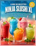 LIVRE NINJA LIVRE DE RECETTES SLUSHI XL