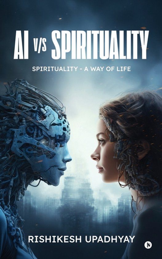 AI Libri GmbH AI vs Spirituality: Spirituality - A Way of Life