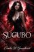 SÚCUBO: Dark Romance de Obsesión, Deseo Prohibido y Sumisión Irresistible