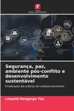 Segurança, OmniScriptum SRL Segurança, paz, ambiente pós-conflito e desenvolvimento sustentável