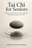 Tai Libri GmbH Tai Chi for Seniors: Gentle Movements to Improve Balance, Flexibility, and Peace of Mind Paperback