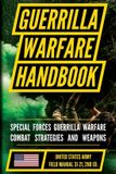 U.S. Libri GmbH U.S. Army Guerrilla Warfare and Special Forces Operations Manual (FM 31-21): Unconventional and Irregular Warfare Combat Doctrine