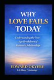 Why Love Fails Today: Understanding the New Age Breakdown of Romantic Relationships