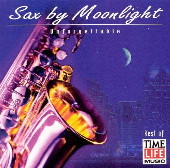 Sax by Moonlight: Unforgettable (CD)