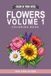 COLOR IN YOUR WEEK - FLOWERS VOLUME 1