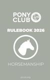 The Pony Club Rulebook 2026 - Horsemanship