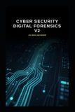 Cyber Independently Published Series 1a- Cyber Security Digital Forensics v2 Paperback