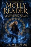 MOLLY READER The Seventeen Seals
