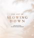 The Lantaarn Publishers The art of slowing down