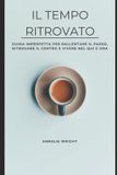 Il Independently Published Rifugi Di Consapevolezza-Il tempo ritrovato Paperback