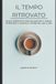Il Independently Published Rifugi Di Consapevolezza-Il tempo ritrovato Paperback
