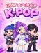 How to draw KPOP: Step-by-Step Guide to Drawing K-Pop Idols, Fashion, Hairstyles & Stage Looks