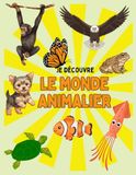 Je découvre le monde animalier