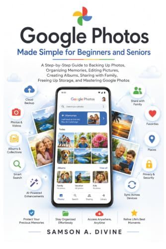 Google Photos Made Simple for Beginners and Seniors