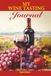 My Wine Tasting Journal: A Logbook for Recording Bottles, Aromas, Flavours, Ratings, Pairings, and Favorite Finds
