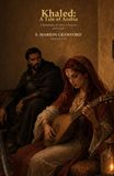 Khaled: A Tale of Arabia: A Romantasy of a Jinn, a Princess, and a Soul