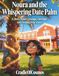 Noura and the Whispering Date Palm: A Story About Courage, Heritage, and Finding Your Voice