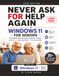 Never Windows 11 for Seniors: Never Ask for Help Again - Large Print, Step-by-Step Visuals, Zero Condescension