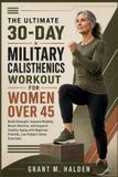 The Bol The Ultimate 30-Day Military Calisthenics Workout for Women Over 45
