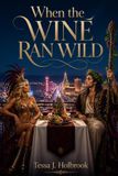 When Independently Published When The Wine Ran Wild Paperback