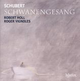 Hyperion Schubert: Schwanengesang