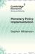 Monetary Cambridge University Press Elements in Money and Banking- Monetary Policy Implementation Paperback