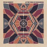 news Music Man Petar Dundov - At The Turn Of Equilibrium (CD)