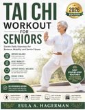 Tai Chi Workout for Seniors: Gentle Daily Exercises for Balance, Mobility and Senior Fitness