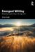Emergent Routledge Emergent Writing: Reclaiming Creative Voice in the Age of AI Paperback
