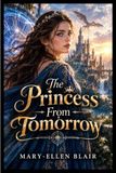 The Mary Blair The Princess From Tomorrow Paperback