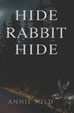 Hide Blood and Burrows Hide Rabbit Hide: A Dark Suspenseful Romance: 2