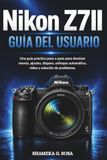 Nikon Z7II User Guide