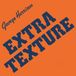Extra George Harrison - Extra Texture (LP)