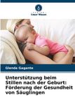 Unterstützung Verlag Unser Wissen Unterstützung beim Stillen nach der Geburt