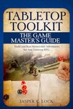 Tabletop Toolkit: The Game Master's Guide: Build and Run Memorable Adventures for Any Tabletop RPG