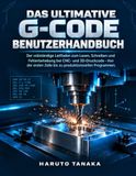 DAS ULTIMATIVE G-CODE BENUTZERHANDBUCH
