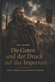 Die Bol Die Goten und der Druck auf das Imperium