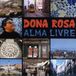 Sonic Rendezvous Dona Rosa - Alma Livre (CD)