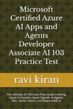 Microsoft Azure AI Apps and Agents Developer Associate AI 103 Practice Test
