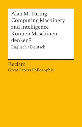 Computing Reclam Philipp Jun. Computing Machinery and Intelligence / Können Maschinen denken?
