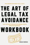The Art Of Legal Tax Avoidance: Easy Guidance Through the Original Book's Important Messages
