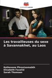 Les Editions Notre Savoir Les travailleuses du sexe à Savannakhet, au Laos