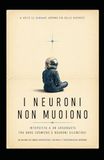 I NEURONI NON MUOIONO