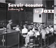 Sonic Rendezvous Various Artists - Savoir Ecouter Le Jazz (CD)