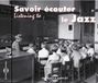 Sonic Rendezvous Various Artists - Savoir Ecouter Le Jazz (CD)