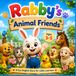 Rabby's Animal Friends: A Fun English Story for Little Learners Ages 3–5