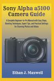 Sony Alpha a5100 Camera Guide