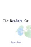 The Ryan Bush The Nowhere Girl Paperback