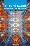 Antoni Gaudí Kunst und Architektur: Schauplätze und Meisterwerke im Barcelona des Modernisme