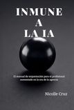 IMMUNE A LA IA: El Manual del Orquestador